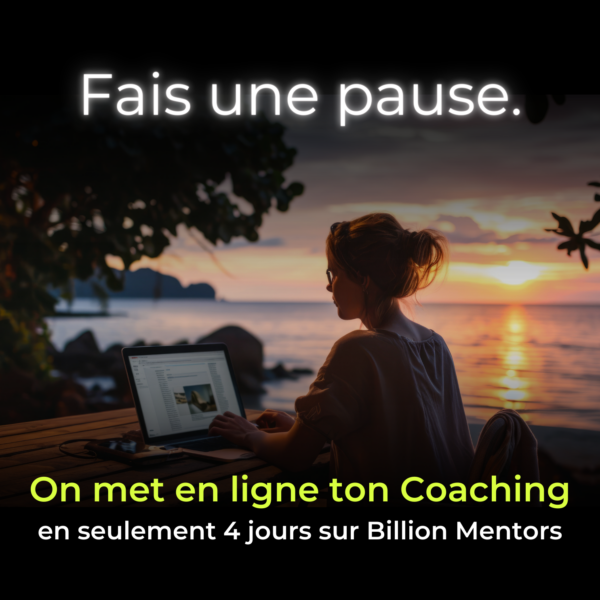 On met en ligne ton Coaching/Mentorat sur Billion Mentors ! 💻